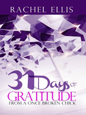 cover image of 31 Days of Gratitude From a Once Broken Chick: Thanking Your Way Back to Whole